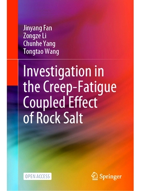 预订 Investigation in the Creep-Fatigue Coupled Effect of Rock Salt: 9789819654307