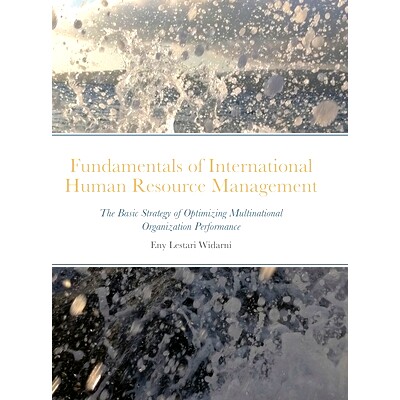 预订 Fundamentals of International Human Resource Management: The Basic Strategy of Optimizing Multinational Organizatio