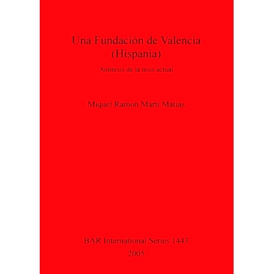 预订 Una Fundación de Valencia (Hispania): Antítesis de la tesis actual 巴伦西亚基金会（西班牙）: 9781841717265