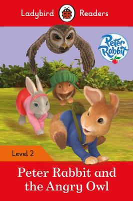 【预订】Peter Rabbit and the Angry Owl - Ladybird Readers Level 2