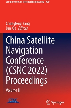 预订 China Satellite Navigation Conference (CSNC 2022) Proceedings