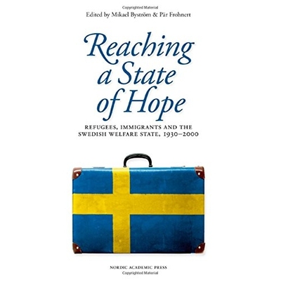 预订 Reaching a state of hope : refugees, immigrants and the Swedish welfare state, 1930-2000: 9789187351235