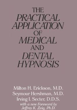 【预订】The Practical Application of Medical and Dental Hypnosis