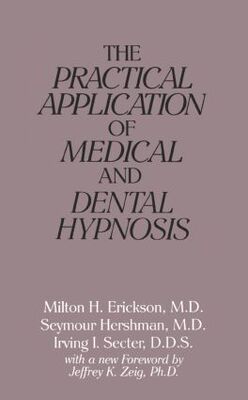 【预订】The Practical Application of Medical and Dental Hypnosis