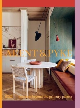 预订 Arent & Pyke: Interiors beyond the primary palette 阿伦特和派克: 9781760762490