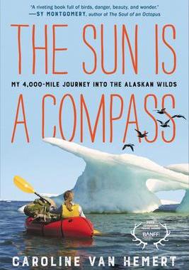 [预订]The Sun Is a Compass: My 4,000-Mile Journey Into the Alaskan Wilds 9780316414449