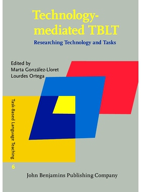 预订 Technology-mediated TBLT. Researching Technology and Tasks. 技术介导的任务型教学：研究技术和任务: 9789027207272