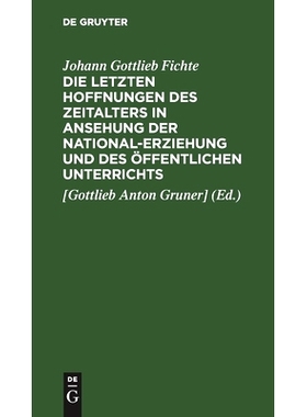 预订 Die letzten Hoffnungen des Zeitalters in Ansehung der National-Erziehung und des öffentlichen Unterrichts: 9783112