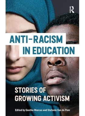 预订 Anti-racism in Education: Stories of Growing Activism 教育的反种族主义：日益增长的行动主义故事: 9781915713001