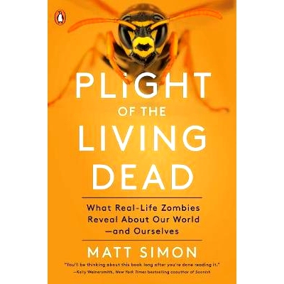 预订 Plight of the Living Dead: What Real-Life Zombies Reveal about Our World--And Ourselves: What Real-Life Zombies Rev