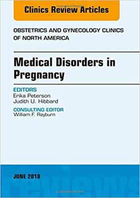 【预售】Medical Disorders in Pregnancy, An Issue of Obstetrics and Gynecology Clinics