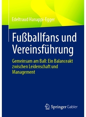预订 Fußballfans und Vereinsführung: Gemeinsam am Ball: Ein Balanceakt zwischen Leidenschaft und Management: 978365845