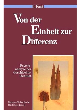 预订 Von der Einheit zur Differenz: Psychoanalyse der Geschlechtsidentität: 9783540539698