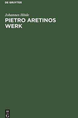 【预订】Pietro Aretinos Werk 9783110002317