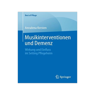 预订 Musikinterventionen Und Demenz: Wirkung Und Einfluss Im Setting Pflegeheim