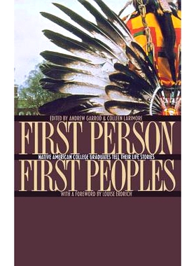 预订 First Person, First Peoples: Native American College Graduates Tell Their Life Stories: 9780801433832