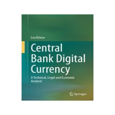 [预订]Central Bank Digital Currency: A Technical, Legal and Economic Analysis 9783031447372