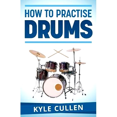 预订 How To Practise Drums: 9781482078411