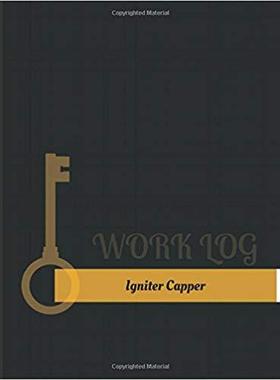 【预售】Igniter Capper Work Log: Work Journa...