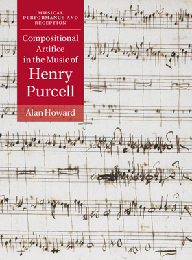【预订】Compositional Artifice in the Music of Henry Purcell