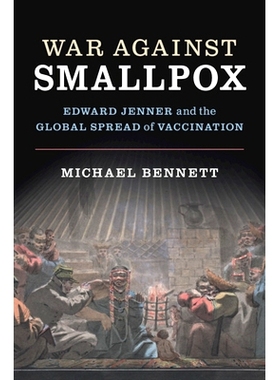预订 War Against Smallpox: Edward Jenner and the Global Spread of Vaccination 对抗天花的战争：Edward Jenner 和疫苗接种的