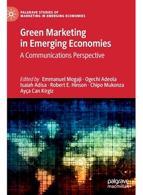预订 Green Marketing in Emerging Eco*mies: A Communications Perspective 新兴经济体的绿色营销：通讯展望: 9783030825713