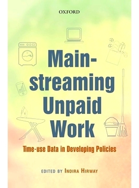 预订 Mainstreaming Unpaid Work: Time-use Data in Developing Policies 主流的无薪工作：使用数据制定政策的时代: 97801994682