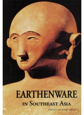 预订 Earthenware in Southeast Asia 东南亚陶艺: 9789971692711