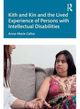 预订 Kith and Kin and the Lived Experience of Persons with Intellectual Disabilities 亲友与智力障碍者的生活体验: 9781032
