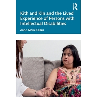 the Kith Kin 亲友与智力障碍者 9781032 预订 Disabilities Lived and with Persons Experience 生活体验 Intellectual