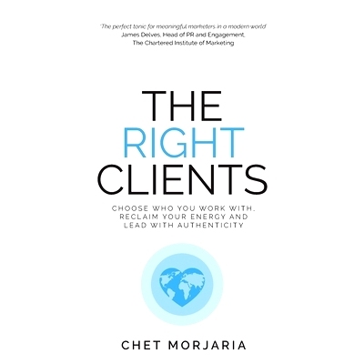 预订 The Right Clients: Choose who you work with, reclaim your energy and lead with authenticity: 9781781336526