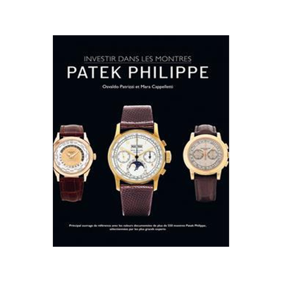 [预订]Investir dans les montres : Patek Philippe 9782940506552