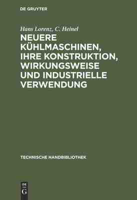 【预订】Neuere Kühlmaschinen, ihre Konstruktion, Wirkungsweise und industri 9783486741971
