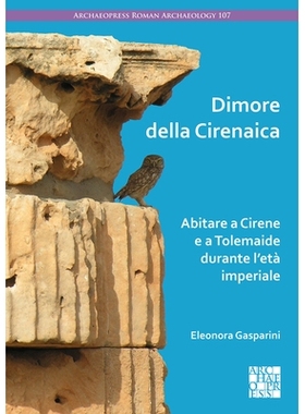 预订 Dimore Della Cirenaica: Abitare a Cirene E a Tolemaide Durante l’Eta Imperiale 有一天，我看见一个人站在那里。: 978