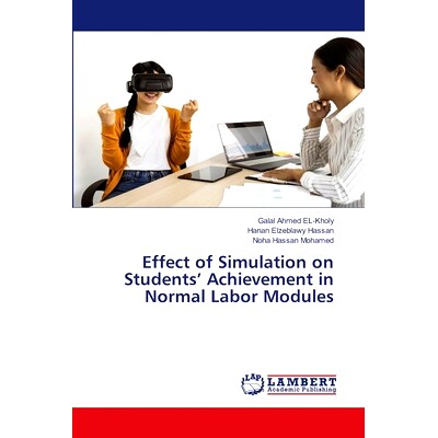 预订 Effect of Simulation on Students’ Achievement in Normal Labor Modules 模拟对学生正常劳动模块学习成绩的影响: 978620