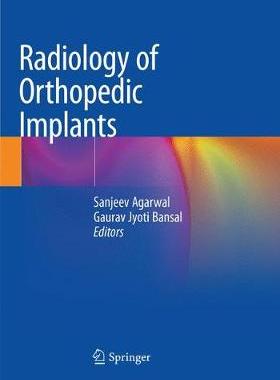 【预订】Radiology of Orthopedic Implants