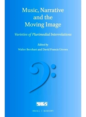 预订 Music, Narrative and the Moving Image: Varieties of Plurimedial Interrelations 音乐，叙事与运动形象：多种相互关系: