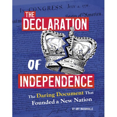 预订 The Declaration of Independence: The Daring Document That Founded a New Nation 9798875244650