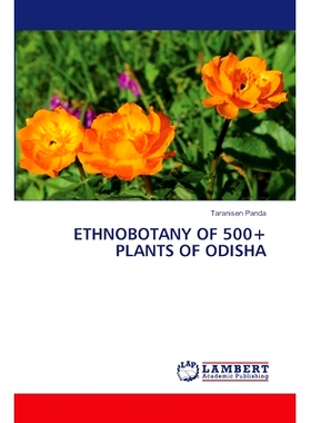预订 ETHNOBOTANY OF 500+ PLANTS OF ODISHA 奥里萨邦500多种植物的民族植物学: 9786206778790