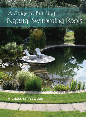 【预订】A Guide to Building Natural Swimming Pools