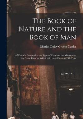 [预订]The Book of Nature and the Book of Man: in Which is Accepted as the Type of Creation, the Microcosm, 9781014341471