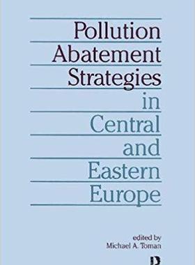 【预售】Pollution Abatement Strategies in Central and Eastern Europe