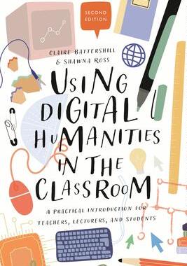 [预订]Using Digital Humanities in the Classroom: A Practical Introduction for Teachers, Lecturers, and Stu 9781350180901
