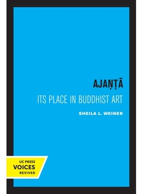 预订 Ajanta: Its Place in Buddhist Art 阿旃陀：它在佛教艺术中的地位: 9780520332577