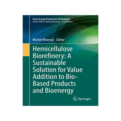 [预订]Hemicellulose Biorefinery: A Sustainable Solution for Value Addition to Bio-Based Products and Bioen 9789811636813