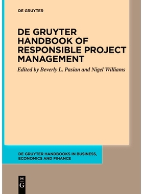 预订 De Gruyter Handbook of Responsible Project Management 德格鲁特责任项目管理手册: 9783111619910