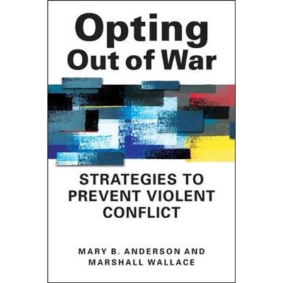 预订 Opting Out of War: Strategies to Prevent Violent Conflict 免战：防止暴力冲突的策略（精装）: 9781588268761
