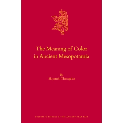 预订 The Meaning of Color in Ancient Mesopotamia 古代美索不达米亚的颜色含义: 9789004415379