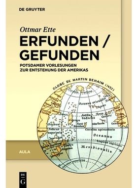 预订 Erfunden / Gefunden: Potsdamer Vorlesungen zur Entstehung der Amerikas: 9783110723243