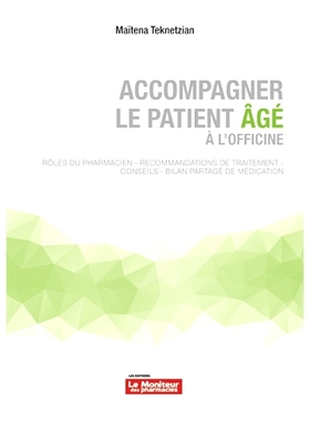 预订 Accompagner le patient âgé à l’officine : rôle du pharmacien, recommandations de traitement, conseils, bilan p